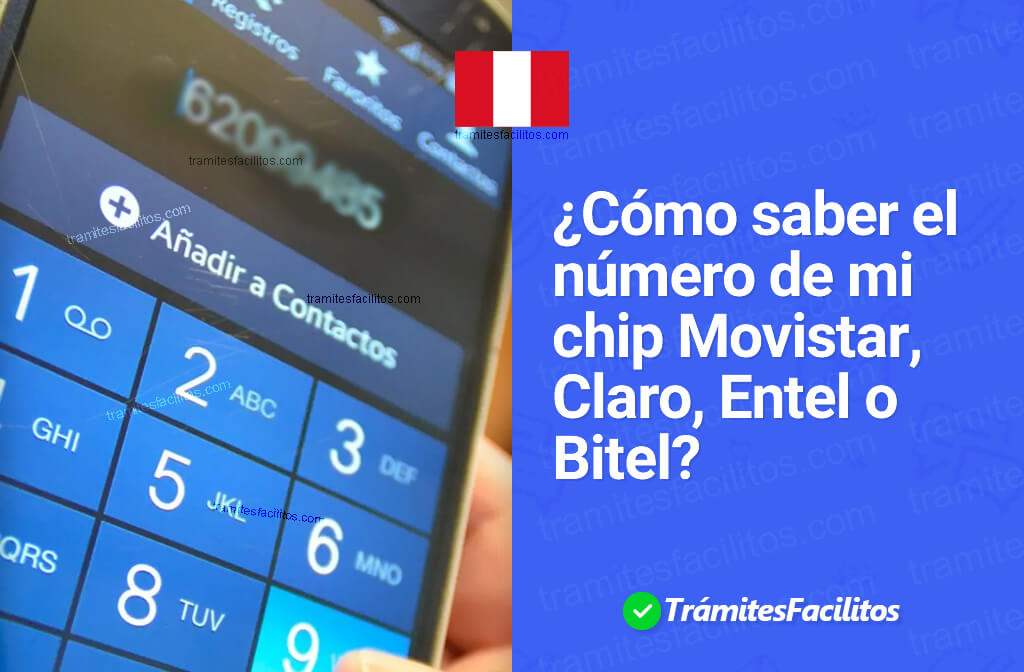 Cómo saber el número de mi chip: Movistar, Claro, Entel y Bitel Perú
